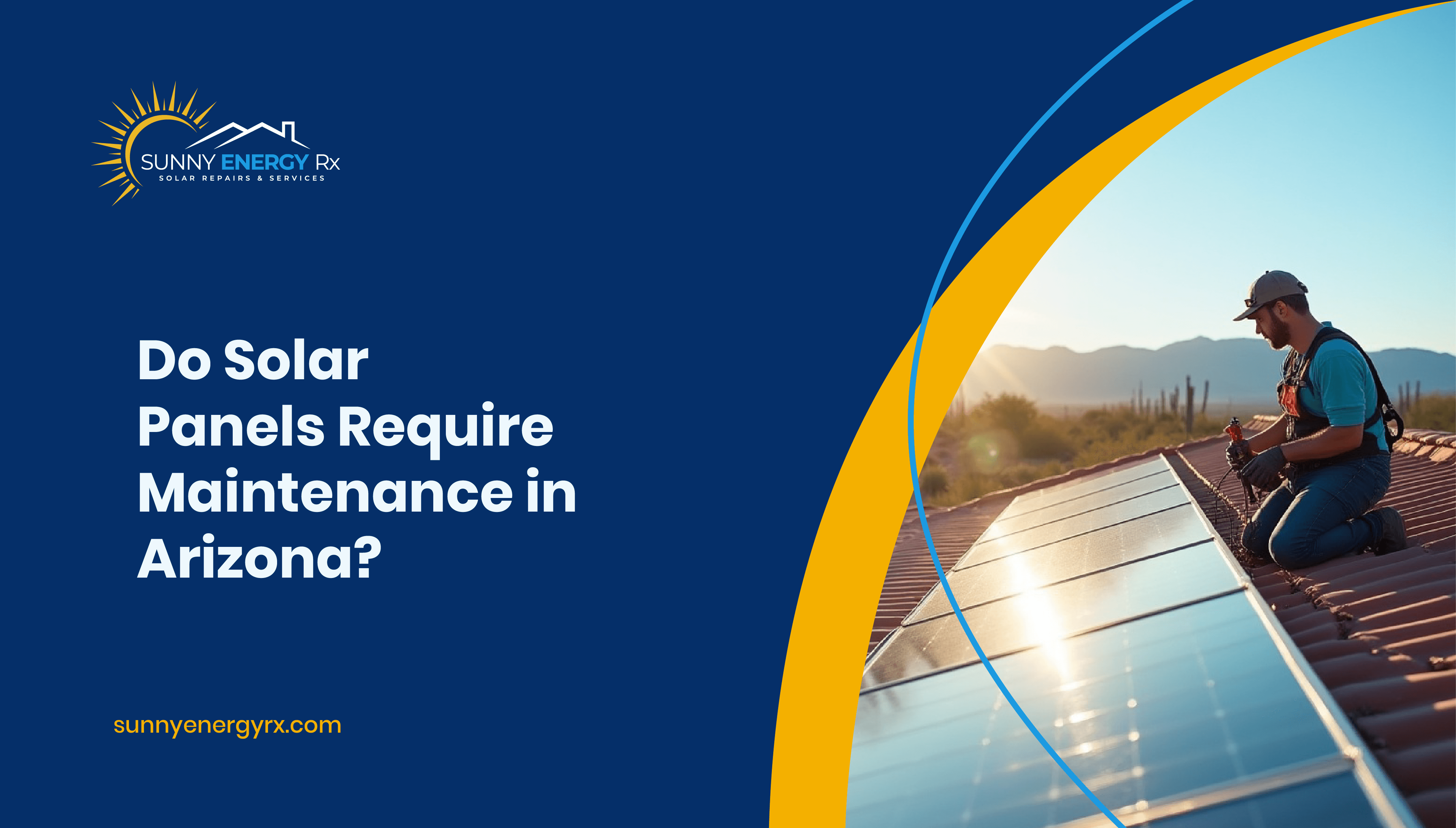 Do Solar Panels Require Maintenance in Arizona?
